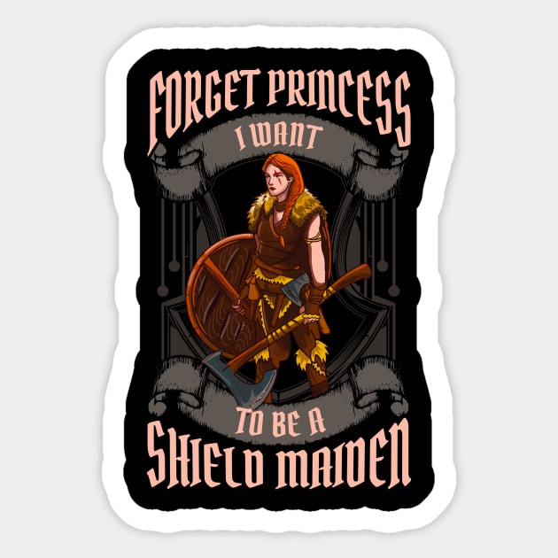 Forget Princess I Want To Be A Shield Maiden Sticker by theperfectpresents